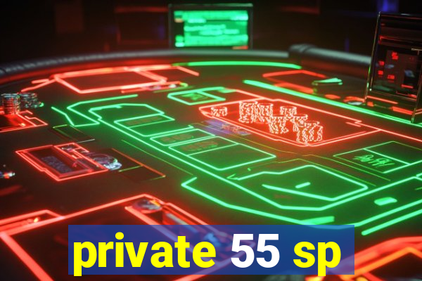 private 55 sp